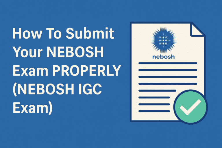How To Submit Your NEBOSH Exam PROPERLY (NEBOSH IGC Exam)
