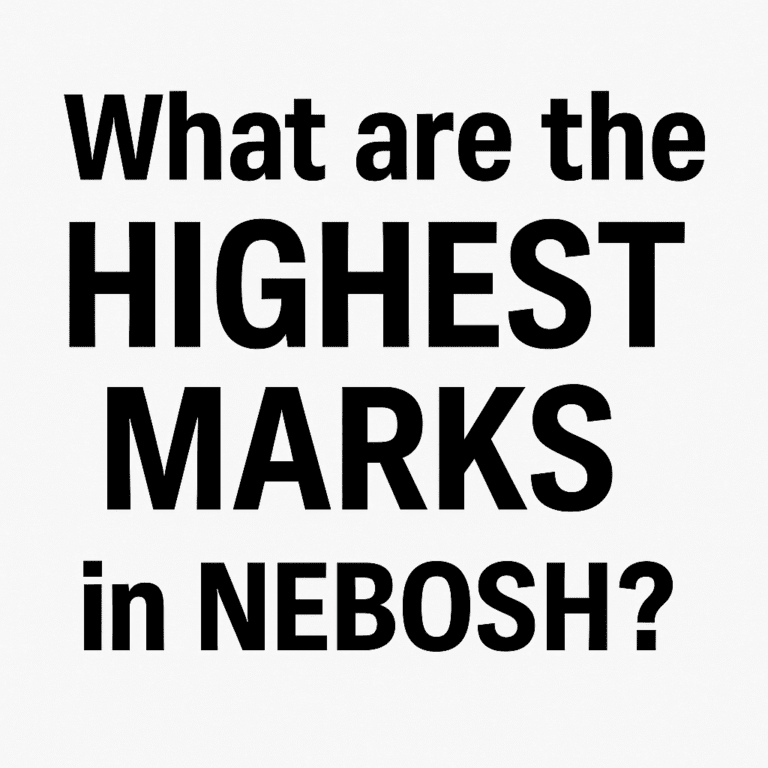 What are the Highest Marks in NEBOSH?