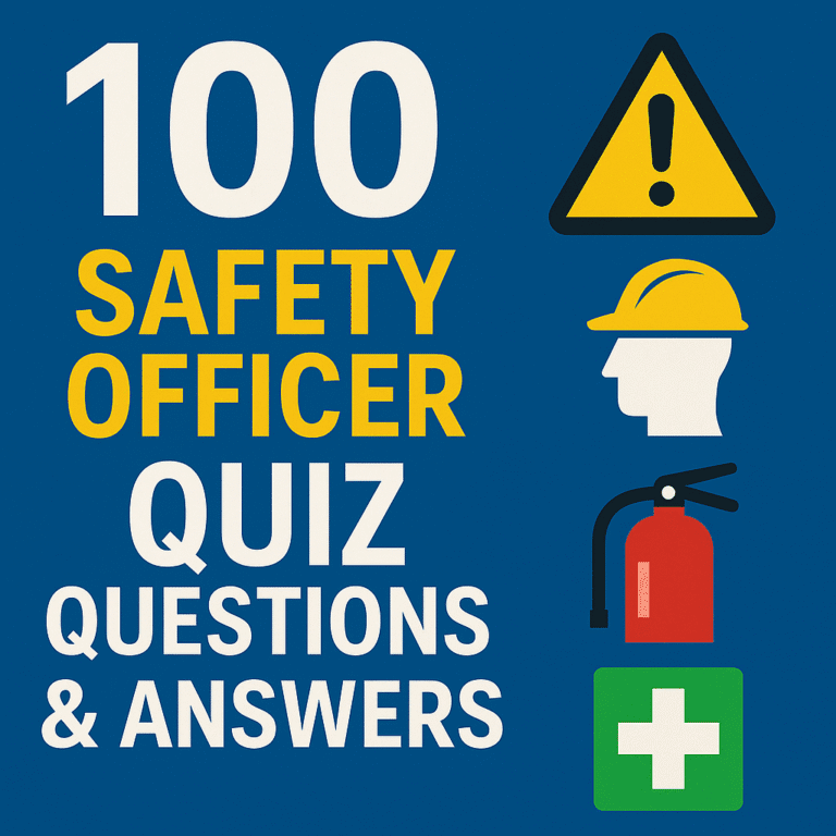 100 Safety Officer Quiz Questions & Answers