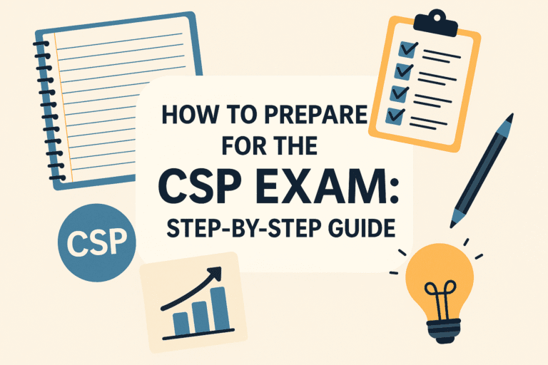 How to Prepare for the CSP Exam: Step-by-Step Guide