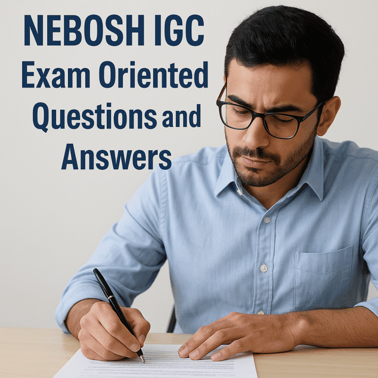 NEBOSH IGC Exam Oriented Questions and Answers