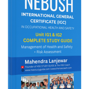 Download the NEBOSH IGC Book – Complete Guide: Your Key to Passing the NEBOSH IGC Exam