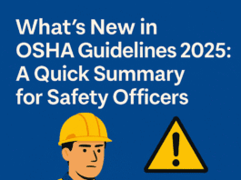 What is New in OSHA Guidelines 2025: A Quick Summary for Safety Officers