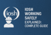 IOSH Working Safely Explained