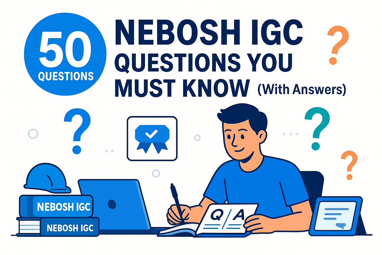 Top 50 NEBOSH IGC Questions
