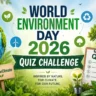 World Environment Day 2026 Quiz Challenge