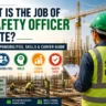 What Is the Job of a Safety Officer at Site